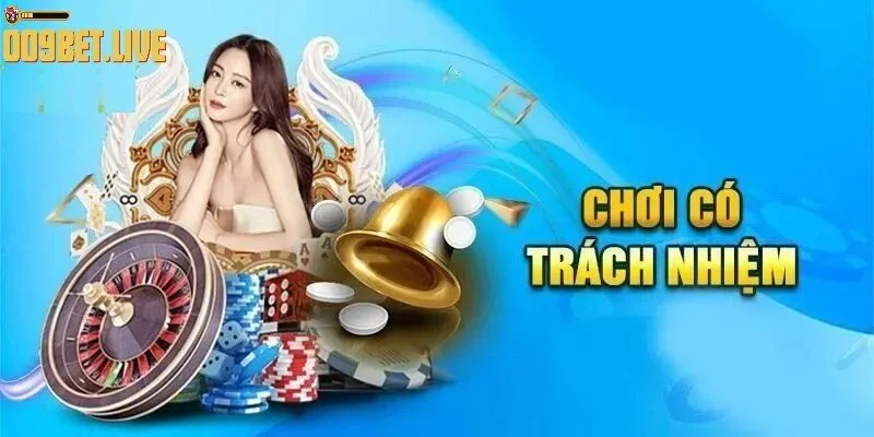 choi co trach nhiem Chơi có trách nhiệm là gì?