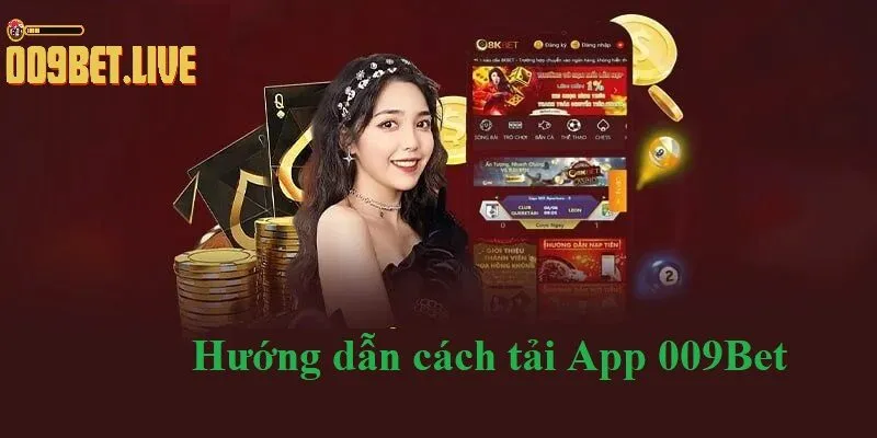 huong dan cach tai app 009bet Hướng dẫn cách Tải App 009Bet chi tiết nhất