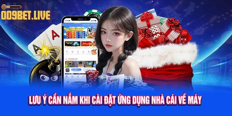 luu y khi tai app 009bet Lưu ý khi sử dụng App 009Bet