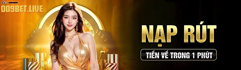 rut tien nap tien 009bet 1 Nạp và rút tiền 009bet