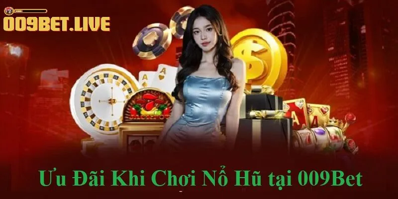 Ưu đãi khi chơi Nổ Hũ